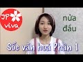 [JP viva] 10 ca sốc văn hoá Nhật của Nhung (P1a)「10 culture shocks in Japan」