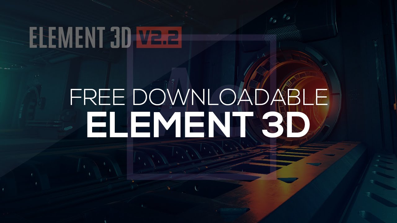 element 3d after effects 2019 free download