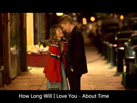How Long Will I Love You - About Time (OST)