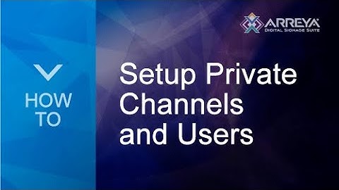 Setting up private channel and users