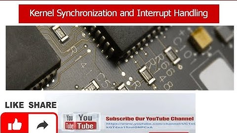 Kernel Synchronisation & Interrupt Handling