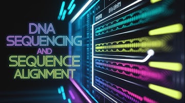 Biology Crash Course for Bioinformatics Part 2 : DNA Sequencing and Alignment