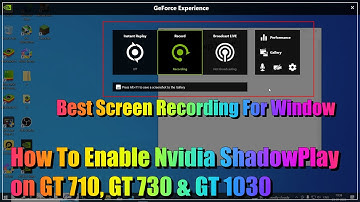 How To Enable Nvidia ShadowPlay on GT 710, GT 730 & GT 1030 | Best Screen Recording For Window