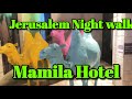 Jerusalem Mamila Hotel walk night view l Israel l YONA JOHN FRANCIS l