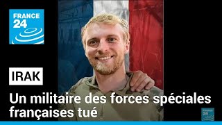 Un militaire des forces spéciales françaises tué en opération en Irak • FRANCE 24