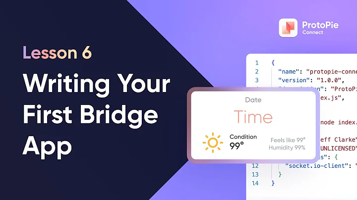 Intro to ProtoPie Connect | 6. Write Custom Bridge App - Display Date, Time & Weather in Prototypes