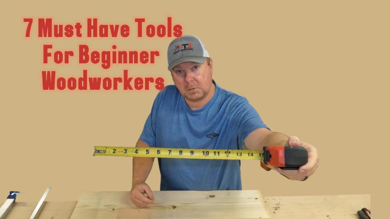 7 Tools Every Beginner Woodworker Needs - YouTube
