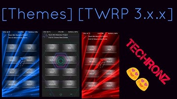 THEMES FOR  TWRP RECOVERY [ 3.X.X ]