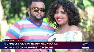 MURDER SUICIDE OF NEWLY WED COUPLE - NO INDICATION OF DOMESTIC DISPUTE