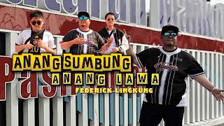 Download Lagu Anang Sumbung Anang Lawa - Federick Lingkong (Official MV) #2026 MP3