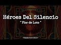 Héroes Del Silencio - Flor de Loto // Letra
