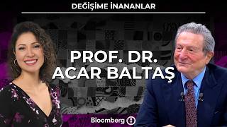 Değişime İnananlar - Prof. Dr. Acar Baltaş 7 Şubat 2026