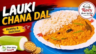 Lauki Chana Dal Ghar Jaisi Swadisht Aur Healthy Sabzicomfort Food Recipe