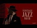 Vintage Jazz Noir -- Calm Your Troubled Mind
