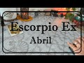 ESCORPIO EX ♏Te busca sin pensarlo ABRIL #tarot #expareja