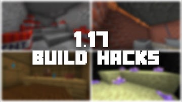 5 Build Hacks for Minecraft 1.17 (20w45a)