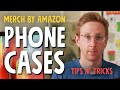 Merch By Amazon Phone Cases: 7 Tips To Boost Your Sales (& How I Bulk Create My Artwork)