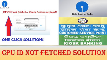CPU ID Not Fetched..Check Activex settings  l SBI KIOSK 100 % Solutions