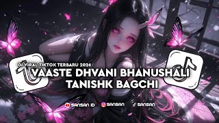 Download Lagu DJ VAASTE DHVANI BHANUSHALI INDIA VIRAL TIKTOK TERBARU 2026 sansan id Download Lagu DJ VAASTE DHVANI BHANUSHALI INDIA VIRAL TIKTOK TERBARU 2026 sansan id
