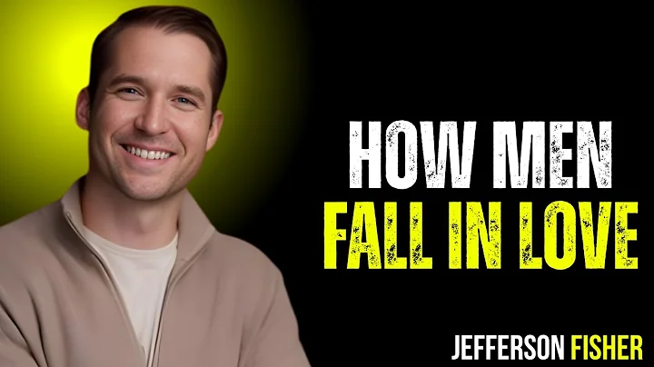 How Men Fall in LOVE - Psychology of the MALE BRAIN in Love | Jefferson Fisher