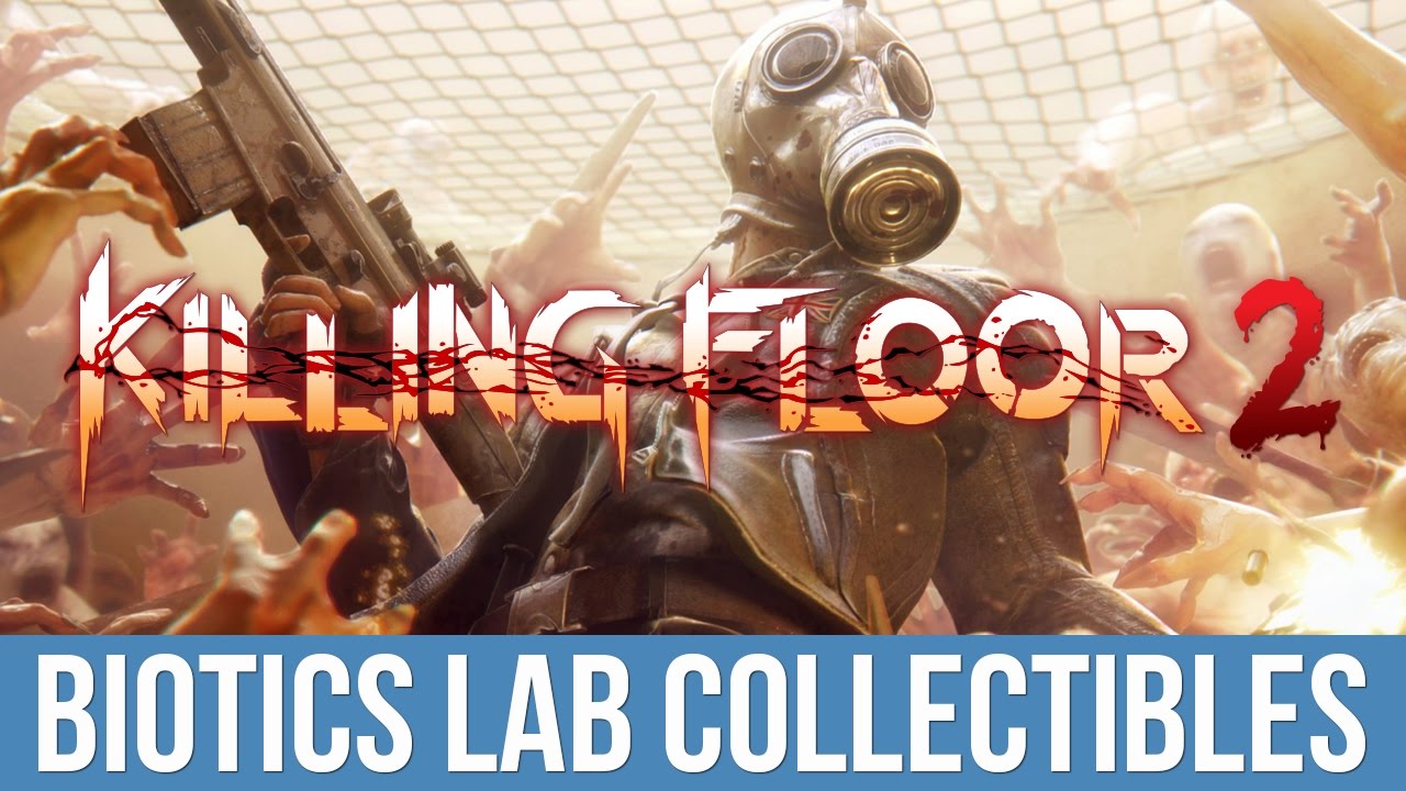 killing floor 2 map ปั้มเวล  2022  Killing Floor 2 -  Biotics Bling Trophy / Achievement Guide (Biotics Lab Collectibles)