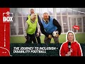 The Journey to Inclusion in Disability Football