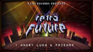 Angry Luna vs Tzolkin Project vs Athzira - El Dorado - Retro Future Album