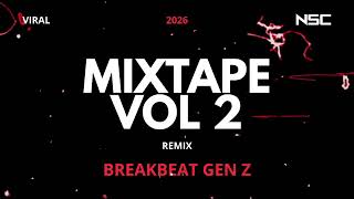 DJ MIXTAPE VOL 2 REMIX BREAKBEAT 2026 NOSTALGIA | DJ VIRAL 2026 | DUGEM FULL BASS FULL MELODY
