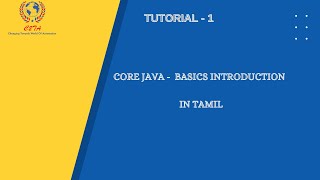 Core Java Basics Introduction in Tamil- 1| Change2testautomation| C2TA