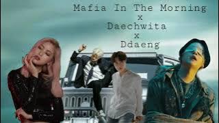 Mafia In The Morning x Daechwita x Ddaeng mashup - (Agust D, ITZY, RM, J-Hope)