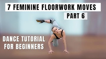 7 Feminine Floorwork Moves || Part 6 || Dance Tutorial For Beginners