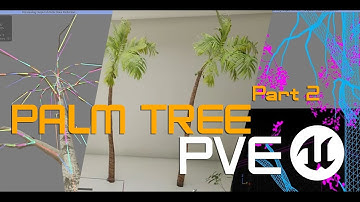 PART2- PVE Create Plam Tree / Nanite / Voxelize / Animation UE 5.7 [ARABIC]