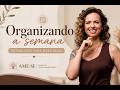 3 - Organizar a rotina da semana, ajuda na saúde mental