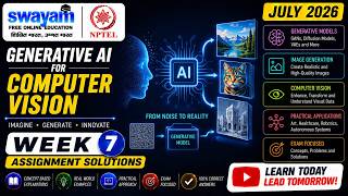 Generative AI for Computer Vision Week 7 Assignment Answers 2026 | NPTEL July 2026 | NPTEL