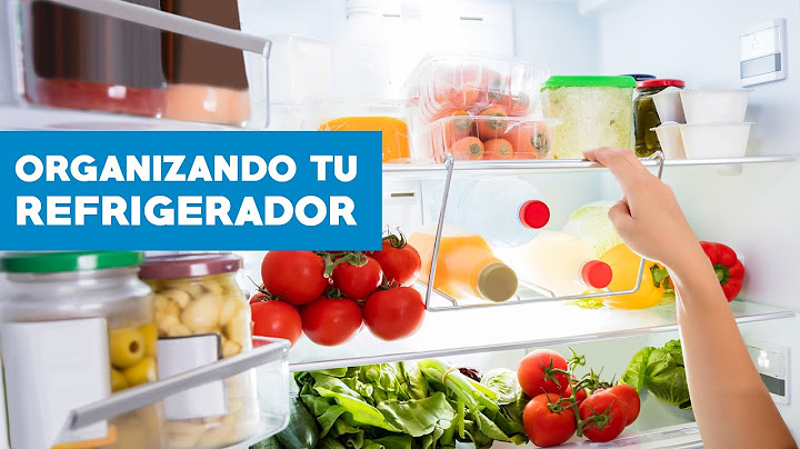 Cómo organizar tu refrigerador