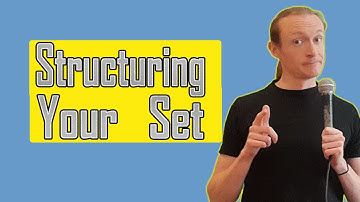 How to structure a stand up comedy set.