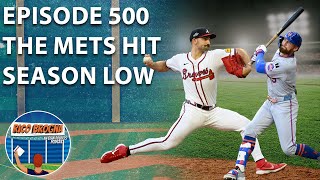 New York Mets Swept In Atlanta 6 Game Losing Streak - Rico Brogna Episode 500