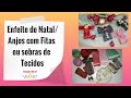 Enfeites de Natal Anjos com fitas ou sobras de tecidos