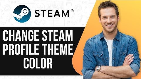 How To Customize Steam Profile | Change Steam Profile Theme Color |