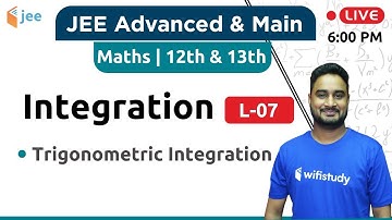 Trigonometric Integration - Integration (L-07) | Maths by Dangi Sir | JEE Advanced/Main