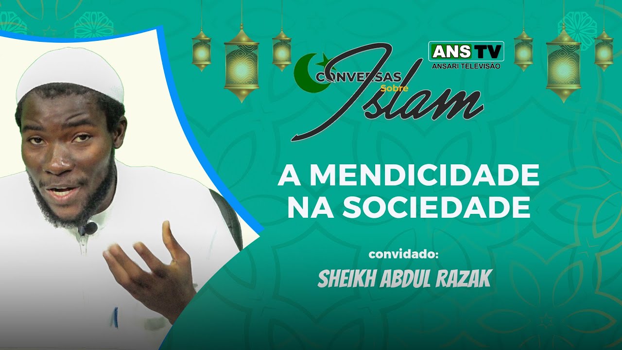 Conversas sobre Islam | Ep. 87 | A mendicidade na sociedade | Sheikh ...