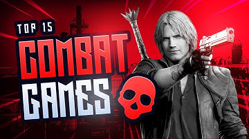 15 Combat Focused Games You WON’T Be Able to Put Down