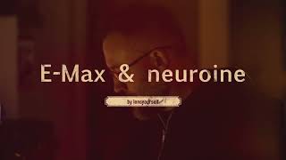 E-MAX b2b neuroine - 1h+ DJ Set | Apartment Session 🎧🔥