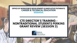 CTE Director's Training - Nontraditional Students Perkins Grant Review (Session 2)