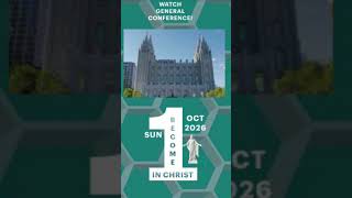 Watch General Conference! | Sunday Oct 4, 2026