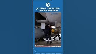 Jet Israel Tak Berani Lintasi Arab Saudi