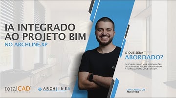 Revolucione Seus Projetos BIM com IA: Novidades do ARCHLINE.XP 2024
