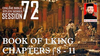 Session 72 Online Bible Study | The Book Of 1 Kings Chapter 8-11 | Fr. Aji Abraham