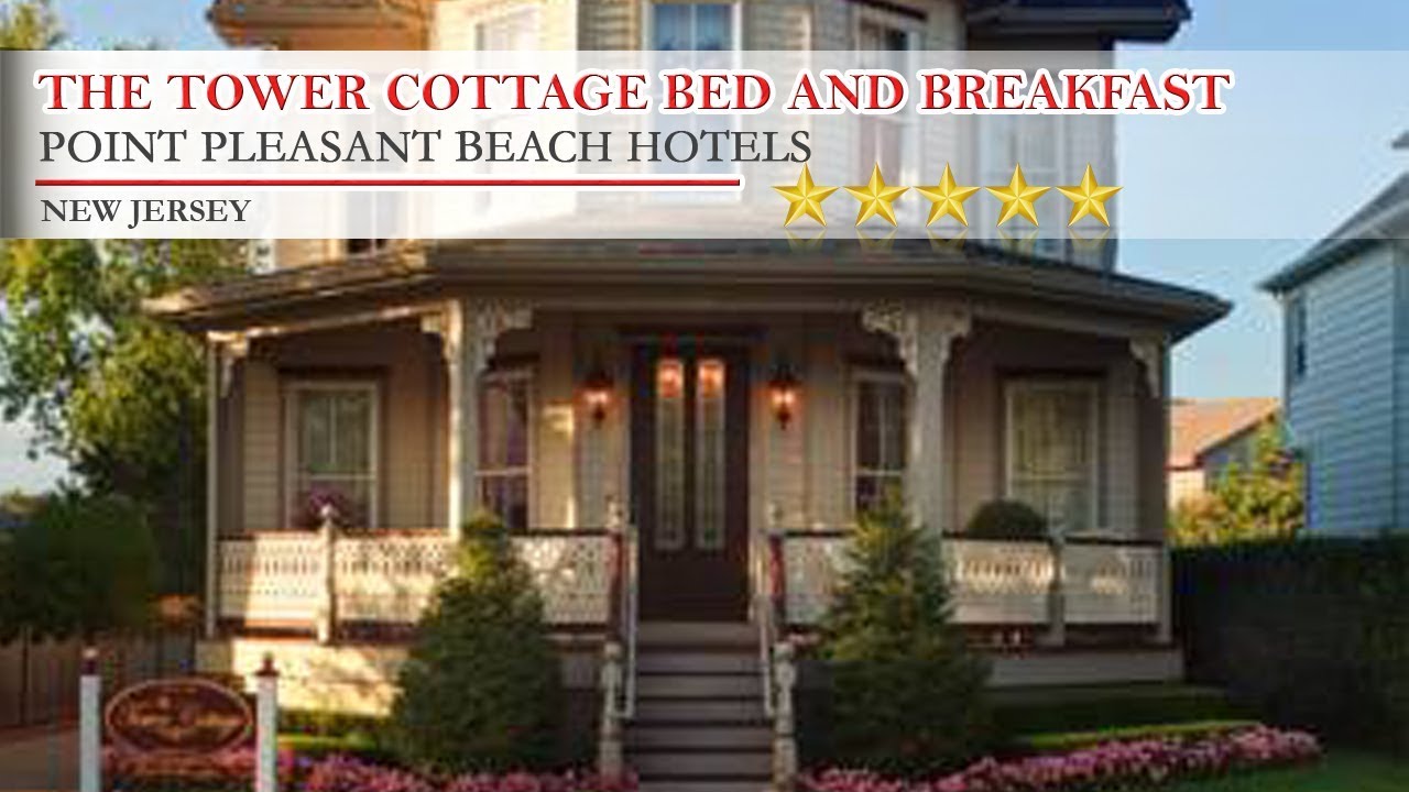 The Tower Cottage Bed And Breakfast Point Pleasant Beach Hotels The Tower Cottage Bed And Breakfast Point Pleasant Beach Hotels New Jersey