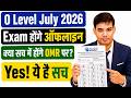 O Level July 2026 Exam Big Update | Exam होंगे ऑफलाइन? OMR पर होगा पेपर 😱
